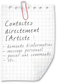 contactez directement l'artiste: demande d'informations, message personnel, passer une commande